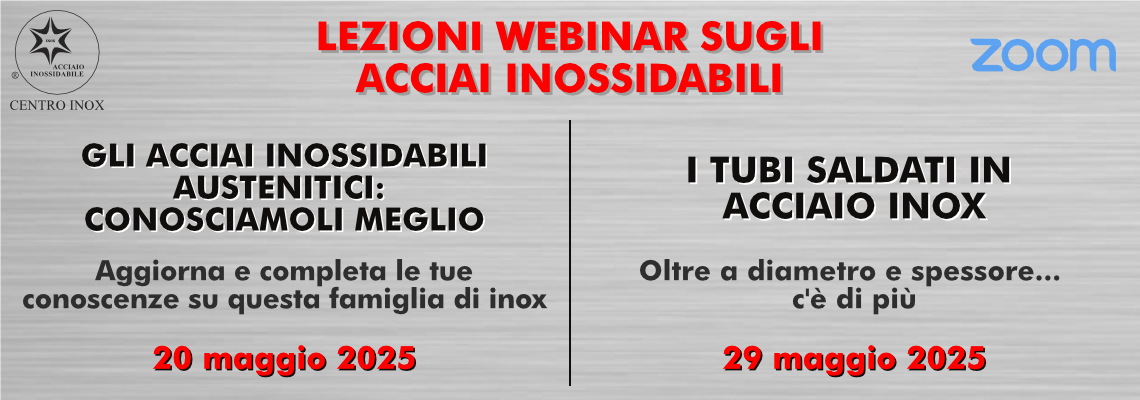 LEZIONI WEBINAR SUGLI ACCIAI INOSSIDABILI