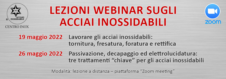 LEZIONI WEBINAR SUGLI ACCIAI INOSSIDABILI