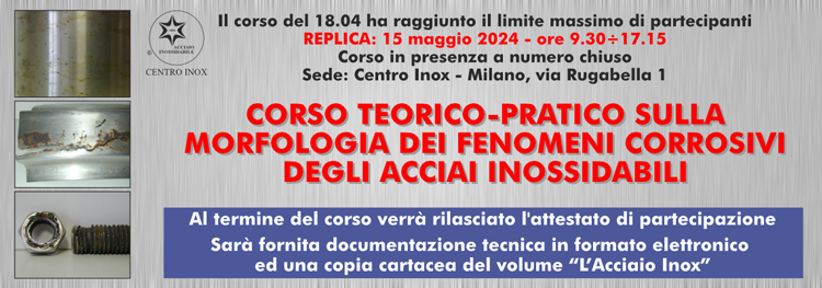 CORSO TEORICO-PRATICO SULLA MORFOLOGIA DEI FENOMENI CORROSIVI DEGLI ACCIAI INOSSIDABILI