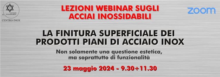 LEZIONI WEBINAR SUGLI ACCIAI INOSSIDABILI