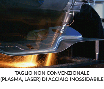 taglio non convenzionale (plasma, laser) di acciaio inossidabile